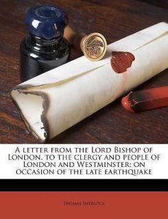 Letter from the Lord Bishop of London, to the Clergy and People of 