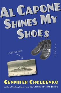 Al Capone Shines My Shoes by Gennifer Choldenko 2009, Hardcover