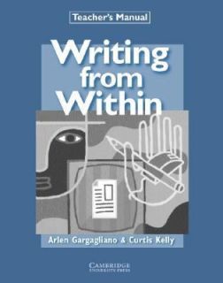 Writing from Within by Arlen Gargagliano and Curtis Kelly 2001 