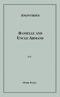 Danielle and Uncle Armand 2007, Paperback