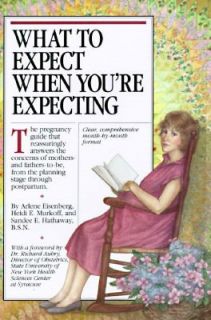 What to Expect When Youre Expecting by Arlene Eisenberg, Sandee E 
