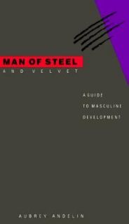 Man of Steel and Velvet by Aubrey P. Andelin 1994, Paperback