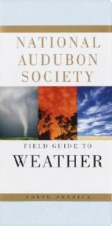 National Audubon Society Field Guide to North American Weather by 