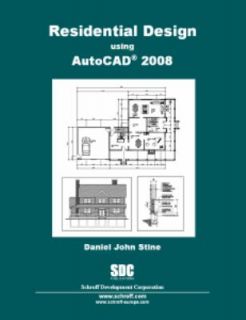 Residential Design Using AutoCAD 2008 by Daniel Stine 2007, Paperback 