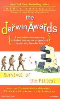 The Darwin Awards III Vol. 3 Survival of the Fittest by Wendy 