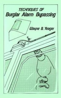   of Burglar Alarm Bypassing by Wayne B. Yeager 1990, Paperback