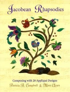 Jacobean Rhapsodies Composing with 28 Applique Designs by Patricia B 