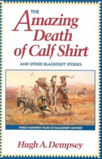   of Blackfoot History by Hugh Aylmer Dempsey 1996, Paperback