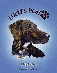 Luckys Plott A Plott Hound Tale NEW by Libby Bagby