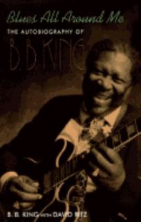   of B. B. King by David Ritz and B. B. King 1996, Hardcover