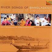 River Songs of Bangladesh CD, Feb 2002, Arc Music