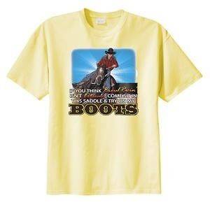 Barrel Racing Sit in This Saddle Try on My Boots T Shirt S M L XL 2x 