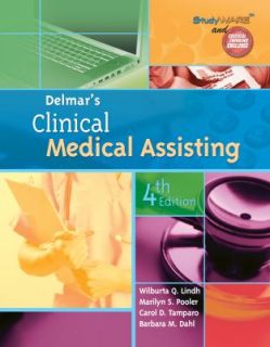 Delmars Clinical Medical Assisting by Wilburta Q. Lindh, Barbara M 