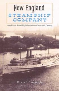 The New England Steamship Company Long Island Sound Night Boats in the 