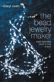 The Bead Jewelry Maker Stylish Handcrafted Jewelry to Make at Home by 