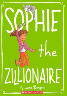 Sophie the Zillionaire by Lara Bergen 2011, Paperback