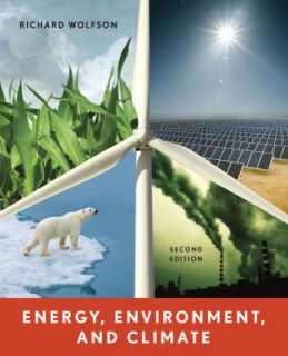 Energy, Environment and Climate by Beth Morling and Richard Wolfson 
