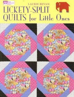    Split Quilts for Little Ones by Laurie Bevan 2007, Paperback
