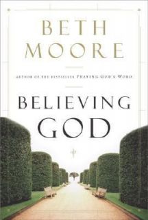 beth moore believing god in 