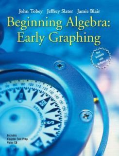 Beginning Algebra Early Graphing by Jamie Blair, Jeffrey Slater and 