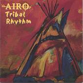 Tribal Rhythm * by Airo (CD, Jun 2005, Buffalo Moon Records)  Airo 