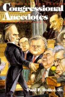 Congressional Anecdotes by Paul F., Jr. Boller 1992, Paperback