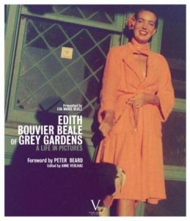 Edith Bouvier Beale of Grey Gardens A Life in Pictures by Anne Verlhac 