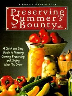 Preserving Summers Bounty A Quick and Easy Guide to Freezing, Canning 