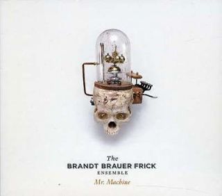 MR MACHINE   BRAND BRAUER FRICK ENSEMBLE [CD NEW]