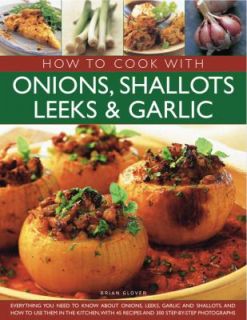   , Shallots, Leeks and Garlic by Brian Glover 2011, Paperback