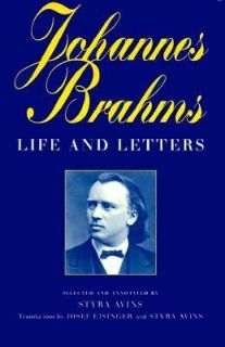 Johannes Brahms Life and Letters by Johannes Brahms 1998, Hardcover 