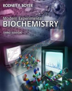 Modern Experimental Biochemistry by Rodney F. Boyer (2000, P