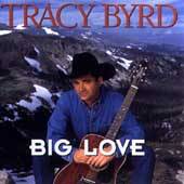Big Love by Tracy Byrd CD, Jul 2003, Universal Special Products