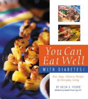 You Can Eat Well with Diabetes by Helen V. Fisher 2004, Paperback 