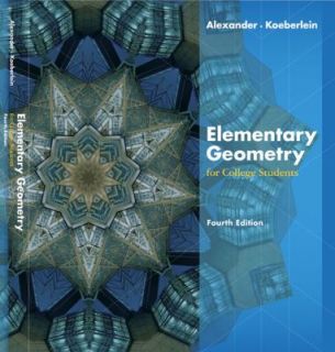 Elementary Geometry for College Students by Daniel C. Alexander and 