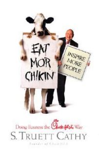   Business the Chick Fil a Way by S. Truett Cathy 2002, Hardcover