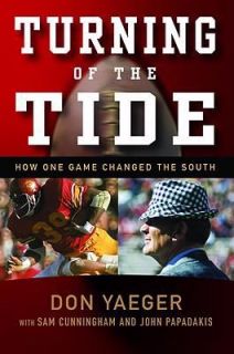 Turning of the Tide How One Game Changed the South by Don Yaeger 2006 