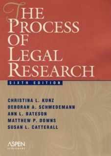 The Process of Legal Research by Christina L. Kunz 2004, Paperback 