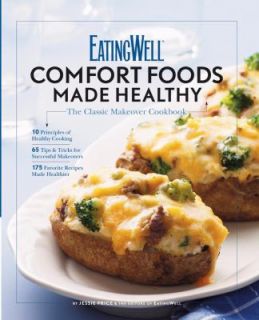 Comfort Foods Made Healthy by Jessie Price and EatingWell Magazine 