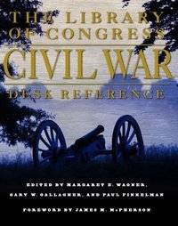 Library of Congress Civil War Desk Reference