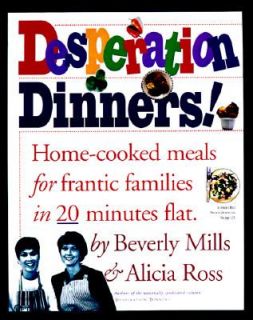 Desperation Dinners Home Cooked Meals for Frantic Families in 20 