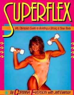 Superflex by Corinna Everson and Jeff Everson 1987, Paperback