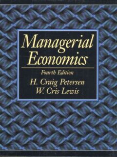 Managerial Economics by H. Craig Peterson and W. Cris Lewis 1998 