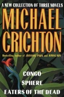 Michael Crichton A New Collection of Three Complete Novels Congo 