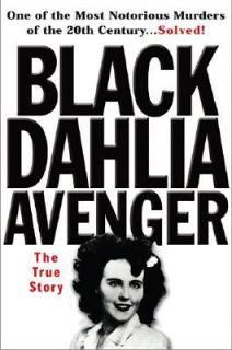 The Black Dahlia Avenger The True Story by Steve Hodel 2003, Hardcover 