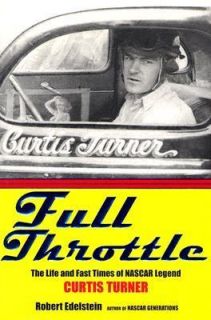   NASCAR Legend Curtis Turner by Robert Edelstein 2005, Hardcover