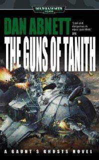 The Guns of Tanith by Dan Abnett 2003, Paperback