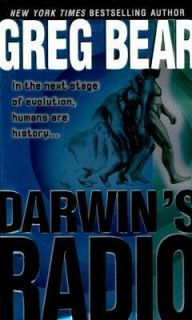 Darwins Radio In the Next Stage of Evolution, Humans Are History by 