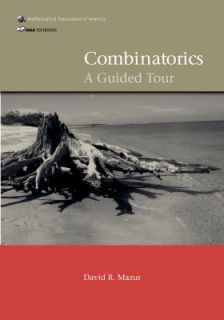 Combinatorics A Guided Tour by David R. Mazur 2009, Hardcover