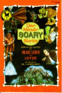 One Minute Scary Stories by Robin Dewitt, Lan OKun and Shari Lewis 